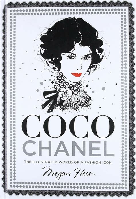 COCO CHANEL: THE ILLUSTRATED WORLD OF A FASHION 